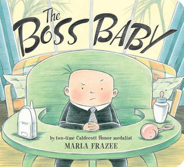 The Boss Baby by Frazee, Marla