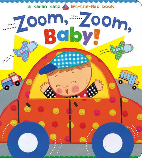 Zoom, Zoom, Baby! -- Karen Katz, Board Book