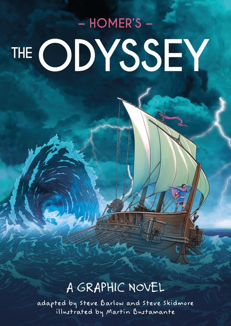 Classics in Graphics: Homer's the Odyssey: A Graphic Novel -- Martin Bustamante, Hardcover
