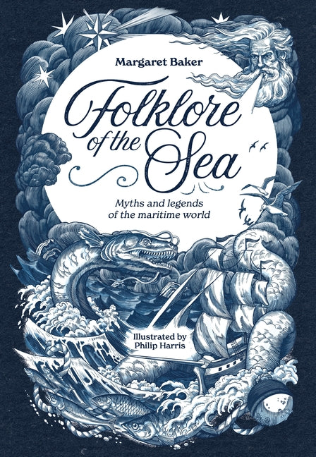 Folklore of the Sea: Myths and Legends of the Maritime World -- Margaret Baker, Hardcover