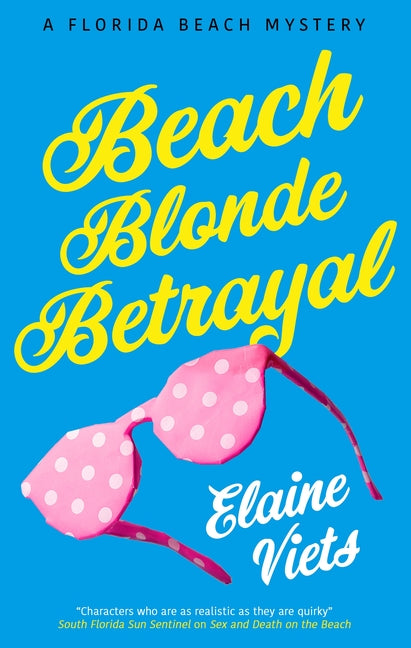 Beach Blonde Betrayal -- Elaine Viets, Hardcover