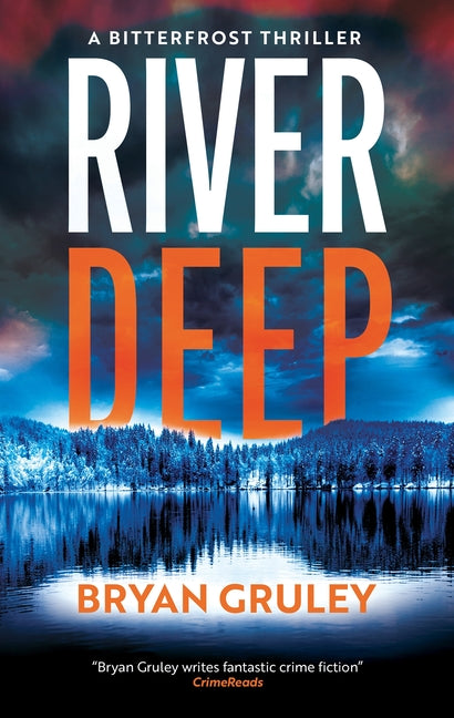 River Deep -- Bryan Gruley, Hardcover