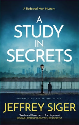 A Study in Secrets by Siger, Jeffrey