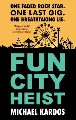 Fun City Heist by Kardos, Michael