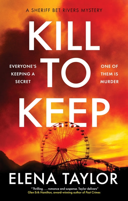 Kill to Keep -- Elena Taylor, Hardcover