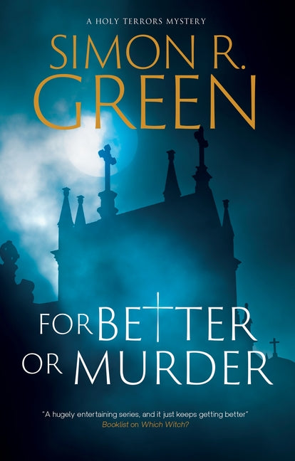 For Better or Murder -- Simon R. Green, Hardcover