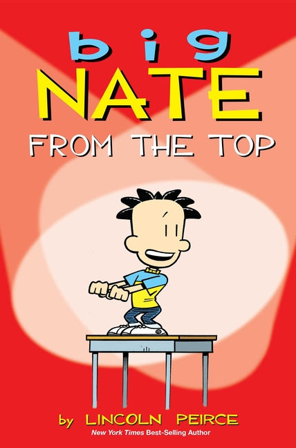 Big Nate: From the Top Volume 1 -- Lincoln Peirce, Paperback