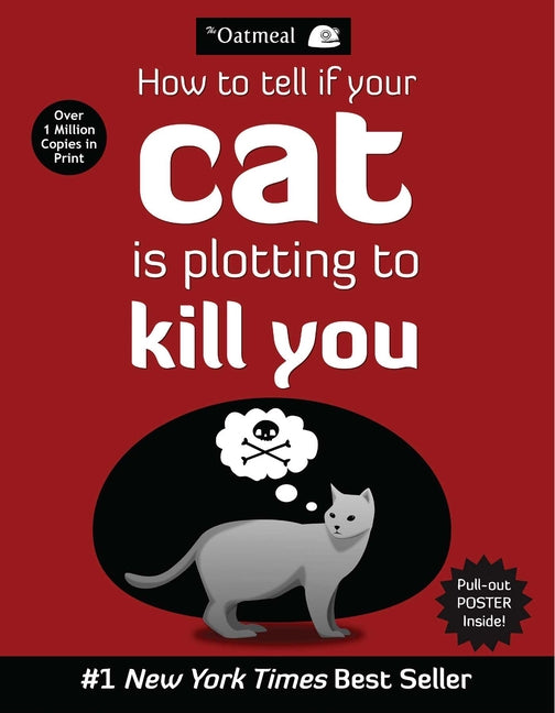 How to Tell If Your Cat Is Plotting to Kill You -- The Oatmeal, Paperback