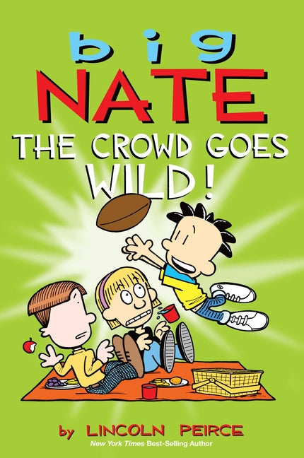 Big Nate: The Crowd Goes Wild!: Volume 9 [With Poster] -- Lincoln Peirce, Paperback