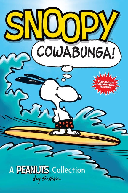 Snoopy: Cowabunga!: A Peanuts Collectionvolume 1 by Schulz, Charles M.