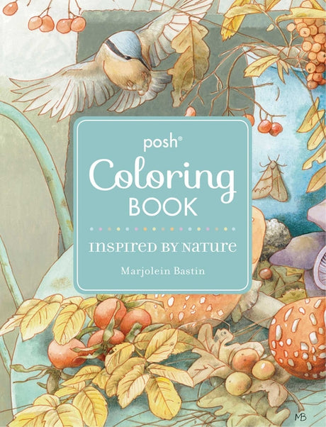 Posh Adult Coloring Book: Inspired by Nature -- Marjolein Bastin, Paperback
