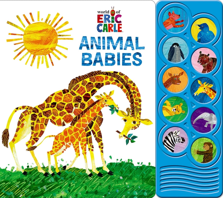 World of Eric Carle: Animal Babies Sound Book [With Battery] -- Pi Kids, Board Book