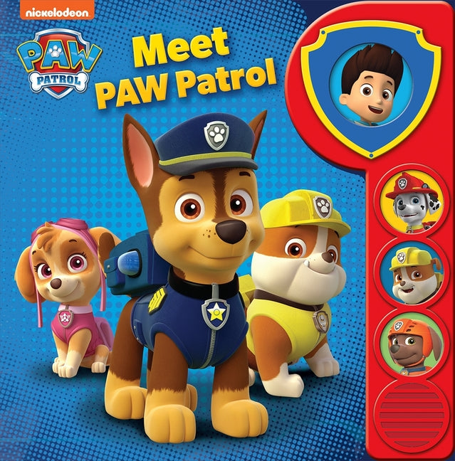 Nickelodeon Paw Patrol: Meet Paw Patrol Sound Book [With Battery] -- Pi Kids, Board Book