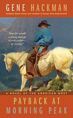 Payback at Morning Peak by Hackman, Gene