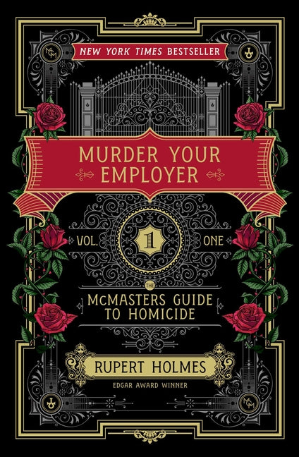 Murder Your Employer: The McMasters Guide to Homicide -- Rupert Holmes, Hardcover