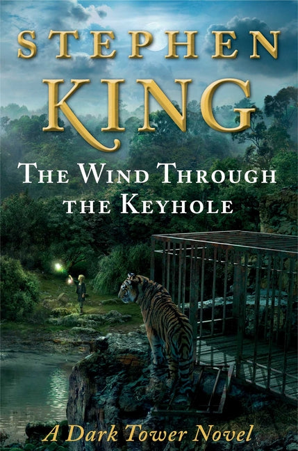 The Wind Through the Keyhole: The Dark Tower IV-1/2 -- Stephen King, Hardcover