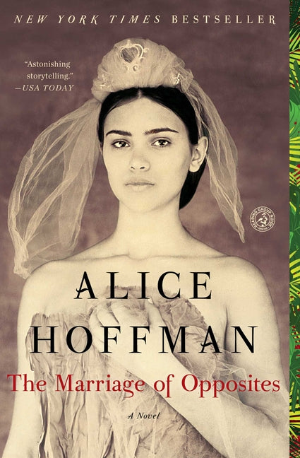 The Marriage of Opposites -- Alice Hoffman, Paperback