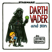 Darth Vader and Son (Star Wars Comics for Father and Son, Darth Vader Comic for Star Wars Kids) by Brown, Jeffrey