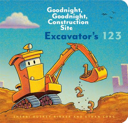 Excavator's 123: Goodnight, Goodnight, Construction Site (Counting Books for Kids, Learning to Count Books, Goodnight Book) by Rinker, Sherri Duskey