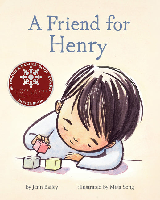 A Friend for Henry: (Books about Making Friends, Children's Friendship Books, Autism Awareness Books for Kids) -- Jenn Bailey, Hardcover
