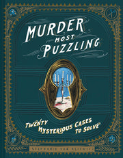 Murder Most Puzzling: 20 Mysterious Cases to Solve (Murder Mystery Game, Adult Board Games, Mystery Games for Adults) by Von Reiswitz, Stephanie