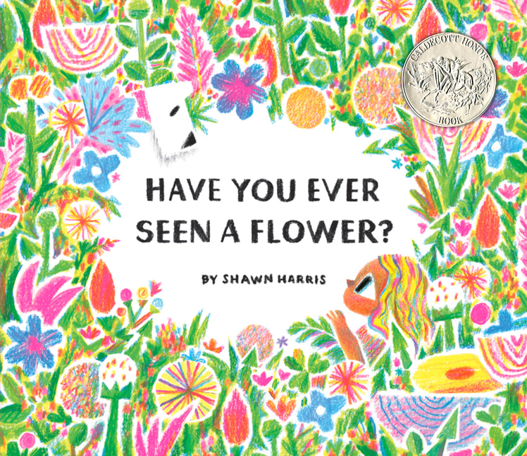 Have You Ever Seen a Flower? by Harris, Shawn