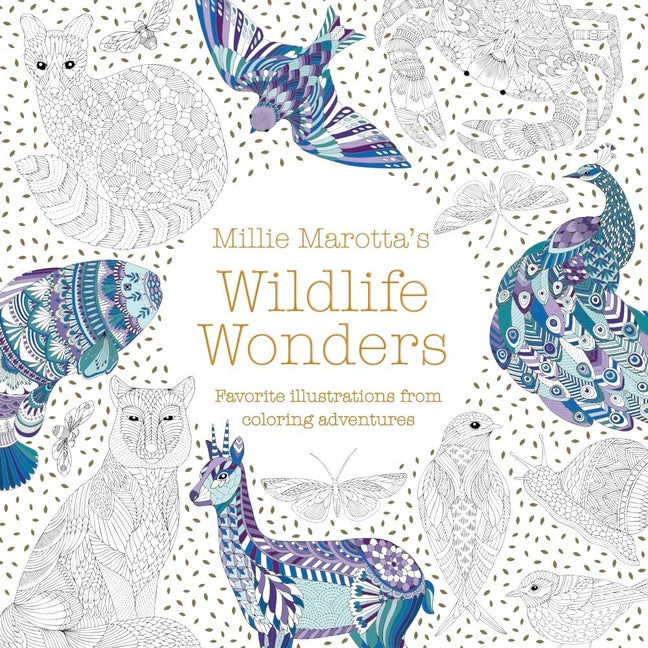 Millie Marotta's Wildlife Wonders: Favorite Illustrations from Coloring Adventures -- Millie Marotta, Paperback