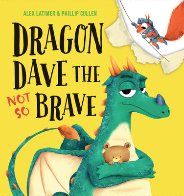 Dragon Dave the Not So Brave by Latimer, Alex