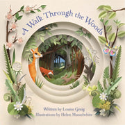 A Walk Through the Woods by Greig, Louise