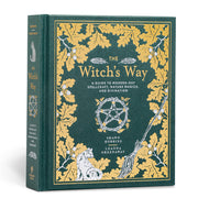 The Witch's Way: A Guide to Modern-Day Spellcraft, Nature Magick, and Divinationvolume 5 by Robbins, Shawn