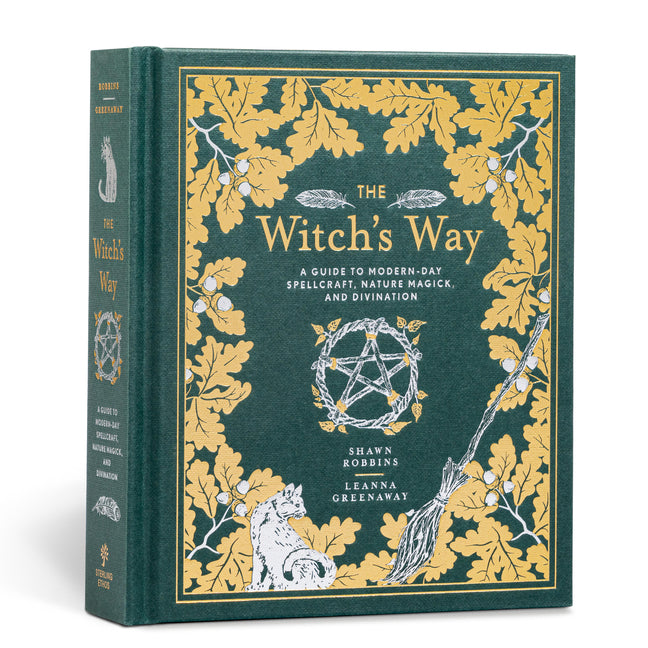 The Witch's Way: A Guide to Modern-Day Spellcraft, Nature Magick, and Divinationvolume 5 by Robbins, Shawn