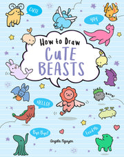 How to Draw Cute Beasts: Volume 4 by Nguyen, Angela