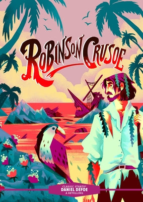 Classic Starts(r) Robinson Crusoe -- Daniel Defoe, Hardcover