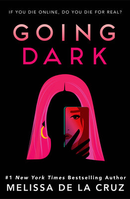 Going Dark -- Melissa de la Cruz, Hardcover