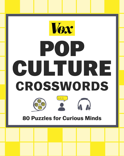 Vox Pop Culture Crosswords: 80 Puzzles for Curious Minds by Vox