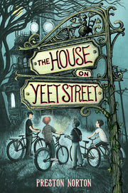 The House on Yeet Street by Norton, Preston