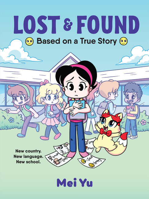 Lost & Found: Based on a True Story -- Mei Yu, Paperback