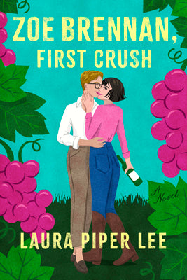 Zoe Brennan, First Crush by Lee, Laura Piper
