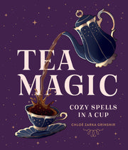 Tea Magic: Cozy Spells in a Cup by Grinsnir, Chloé Zarka