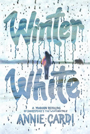 Winter White: A Modern Retelling of Shakespeare's the Winter's Tale by Cardi, Annie
