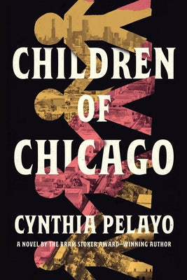 Children of Chicago -- Cynthia Pelayo, Paperback