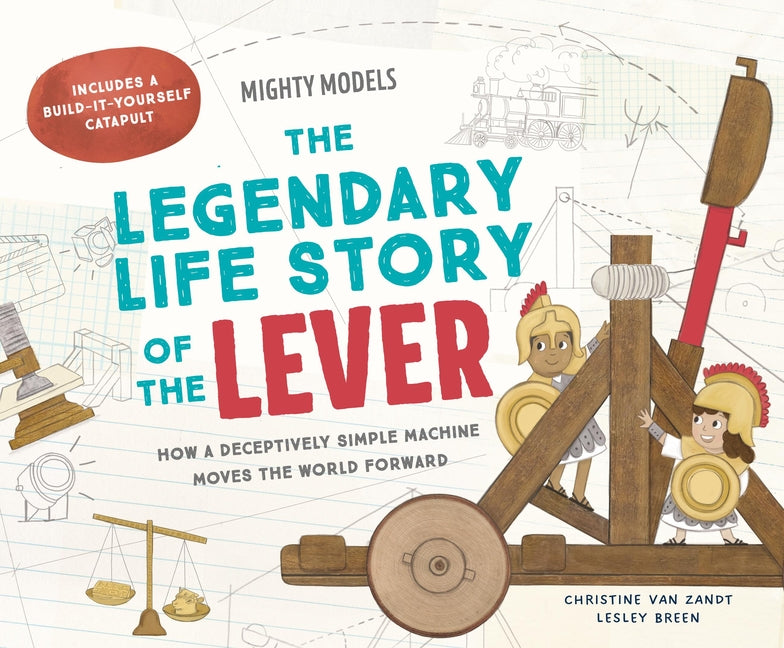 Mighty Models: The Legendary Life Story of the Lever -- Christine Van Zandt, Hardcover
