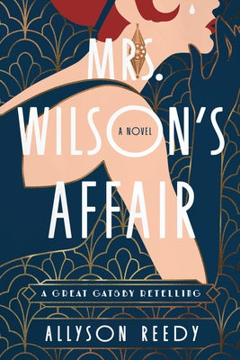 Mrs. Wilson's Affair: A Great Gatsby Retelling (a Novel) -- Allyson Reedy, Paperback