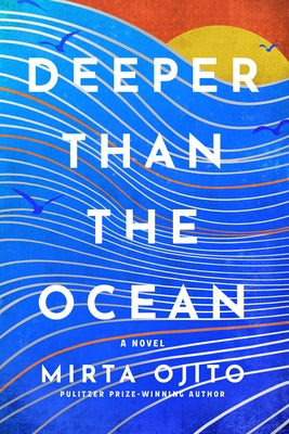 Deeper Than the Ocean by Ojito, Mirta