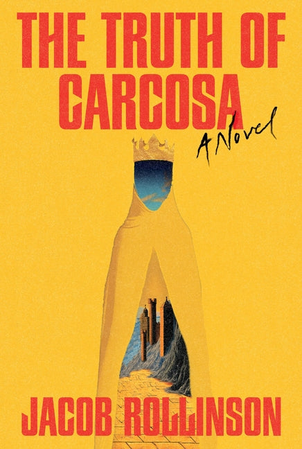 The Truth of Carcosa -- Jacob Rollinson, Hardcover
