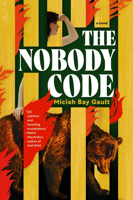 The Nobody Code -- Miciah Bay Gault, Paperback