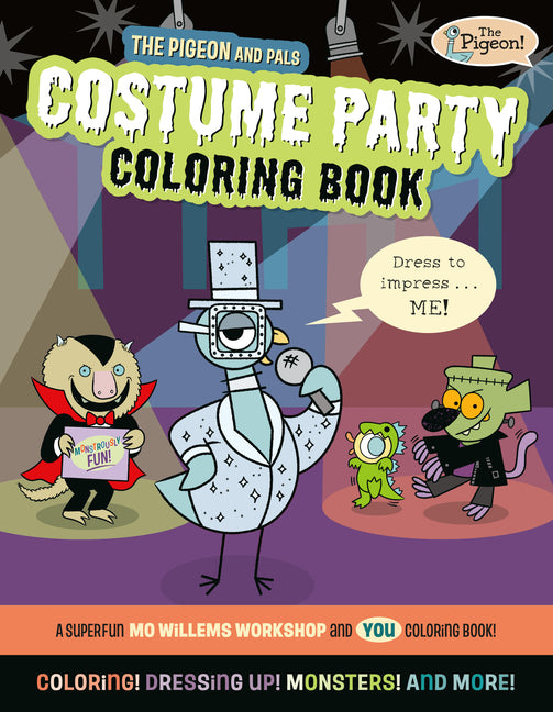 The Pigeon and Pals Costume Party Coloring Book -- Mo Willems Workshop, Paperback