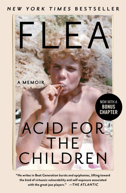 Acid for the Children: A Memoir -- Flea, Paperback