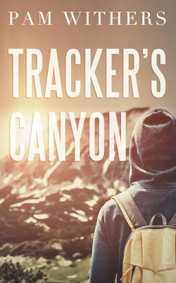Tracker's Canyon by Withers, Pam