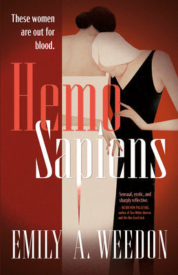 Hemo Sapiens by Weedon, Emily A.
